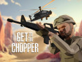 Játékok Get To The Chopper