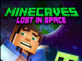 Játékok Minecaves Lost in Space